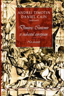Dimitrie Cantemir si sud-estul european. Noi cercetari