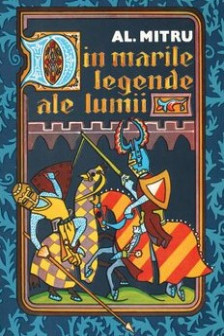 Din marile legende ale lumii