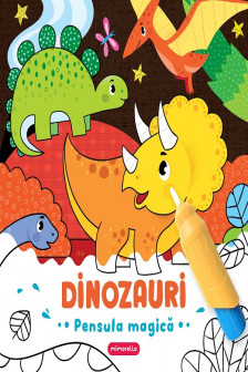 Dinozauri. Pensula magica