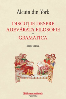 Discutie despre adevarata filosofie * Gramatica