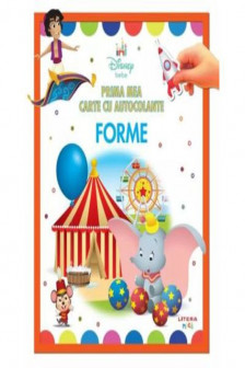DISNEY BEBE. PRIMA MEA CARTE CU AUTOCOLANTE. FORME