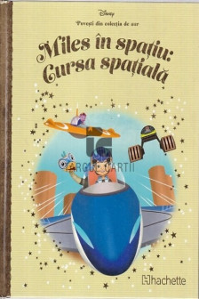 DISNEY Gold. 103 MILES IN SPATIU. CURSA SPATIALA
