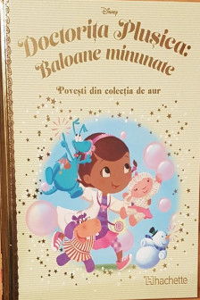 DISNEY Gold. 126 DOCTORITA PLUSICA: BALOANE MINUNATE