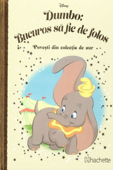 Disney Gold. 171 DUMBO: BUCUROS SA FIE DE FOLOS
