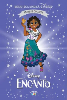 Biblioteca magica. DISNEY. ENCANTO. Editie de colectie