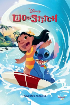 DISNEY. LILO SI STITCH . Povestea filmului