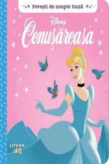 DISNEY. POVESTI DE NOAPTE BUNA. CENUSAREASA