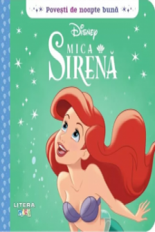 DISNEY. POVESTI DE NOAPTE BUNA. MICA SIRENA