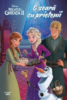 DISNEY. REGATUL DE GHEATA II. O seara cu prietenii