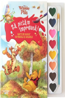 DISNEY. WINNIE DE PLUS. Sa pictam impreuna! Carte de desenat cu pensula si acuarele