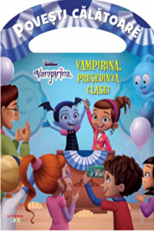 DISNEY. VAMPIRINA. Vampirina presedinta clasei. Povesti calatoare