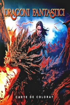 Dragoni fantastici. Carte de colorat&nbsp;