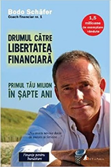 Drumul catre libertatea financiara