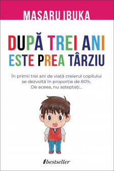 Dupa trei ani este prea tarziu