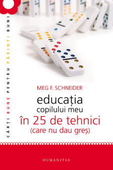Educatia copilului meu in 25 de tehnici