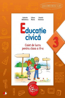 Educatie civica. Caiet de lucru pentru clasa a III-a