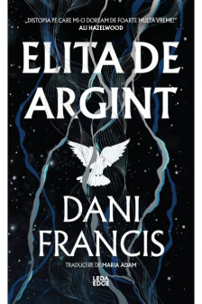 Elita de Argint (primul volum din seria &bdquo;Elita de Argint&rdquo;) editie speciala