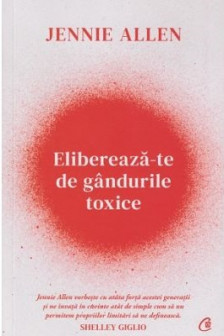 Elibereaza-te de gandurile toxice
