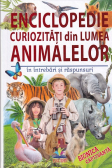 Enciclopedie in intrebari si raspunsuri. Curiozitati din lumea animalelor