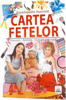 Enciclopedie ilustrata Cartea fetelor