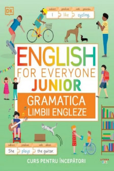 ENGLISH FOR EVERYONE. JUNIOR. GRAMATICA LIMBII ENGLEZE