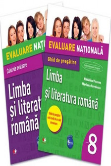 Evaluare nationala. Limba si literatura romana. Ghid de pregatire. Clasa a VIII-a