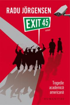 Exit 45&nbsp;Tragedie academica americana
