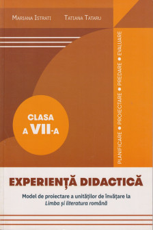 Experienta didactica cl a 7 -a Modele de proiectare la limba romana