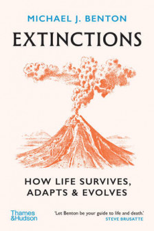 Extinctions: How Life Survives Adapts and Evolves