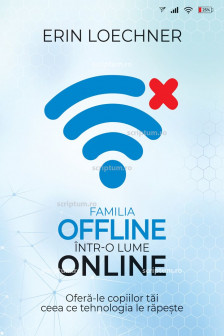 Familia offline intr-o lume online