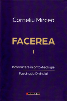 Facerea. Vol. I