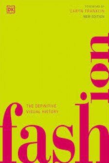 Fashion: The Definitive Visual Guide