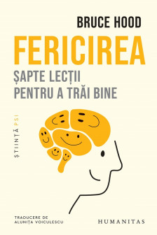 Fericirea.Sapte lectii pentru a trai mai bine