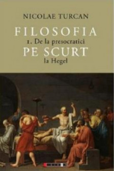 Filosofia pe scurt  VOL. I