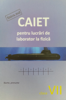 Fizica cl.VII Caiet pentru lucrari de laborator