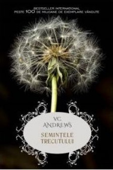 Florile de la mansarda.Semintele trecutului