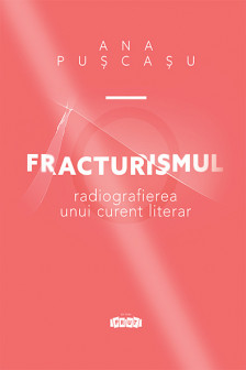 Fracturis radiografierea unui curent literar
