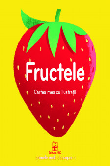 Fructele .Cartea mea cu ilustratii