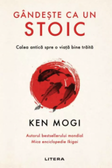 GANDESTE CA UN STOIC. Ken Mogi