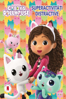 GABBYS DOLLHOUSE. Superactivitati distractive
