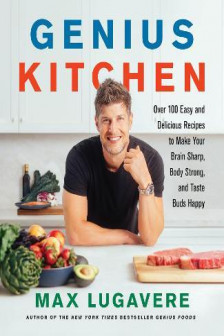Genius Kitchen: Over 100 Easy and Delicious Recipes