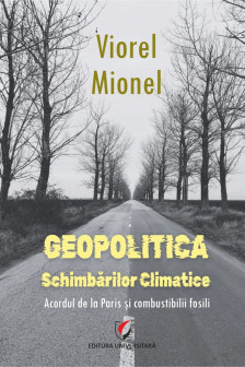 Geopolitica schimbarilor climatice. Acordul de la Paris si combustibilii fosili