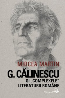 George Calinescu  si complexele literaturii romane.