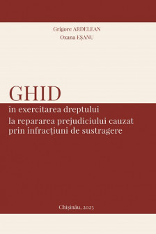 Ghid in exercitarea dreptului la repararea prejudiciul cauzat prin infractiuni de sustragere