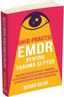 Ghid practic EMDR pentru trauma si PTSD