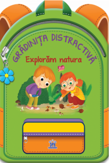 Gradinita distractiva. Exploram natura