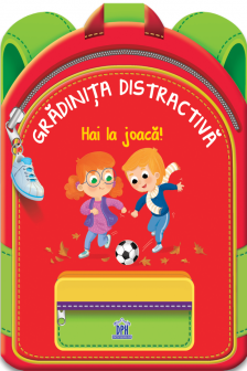 Gradinita distractiva. Hai la joaca!