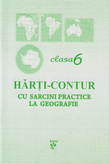 Harti contur cl.6 cu sarcini practice la geografie