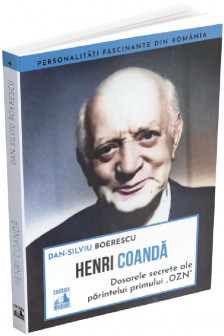 Henri Coanda &ndash; dosarele secrete ale parintelui primului OZN