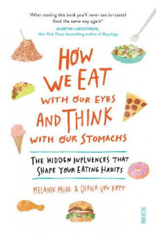 How We Eat with Our Eyes and Think with Our Stomachs TPB